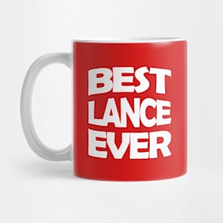 Best Lance ever Mug